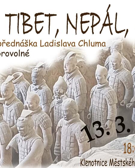  CESTOPISNÁ PŘENÁŠKA ING. LADISLAVA CHLUMA ČÍNA, TIBET, NEPÁL, INDIE